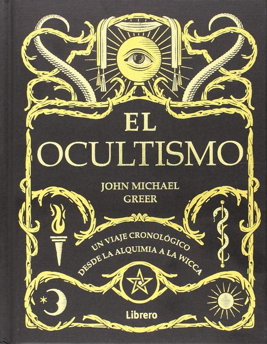 Libro El Ocultismo Guía Completa de Tradiciones Esotéricas