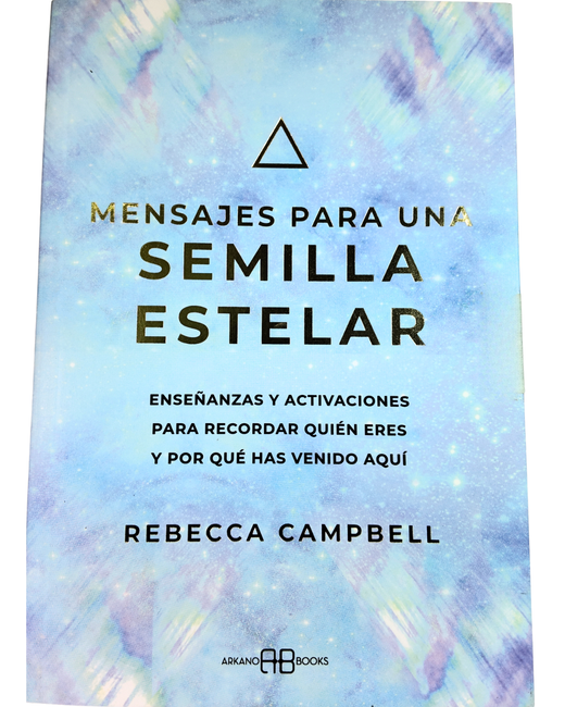 Libro Mensajes para una semilla estelar - Enseñanzas y Activaciones